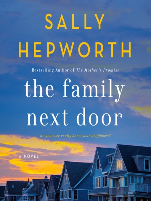 Titeldetails für The Family Next Door nach Sally Hepworth - Warteliste